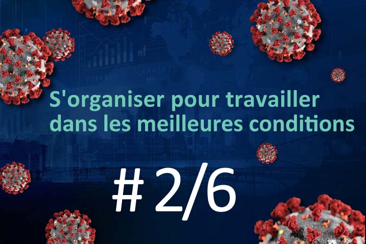 Travailler dans un contexte de crise sanitaire #2/6